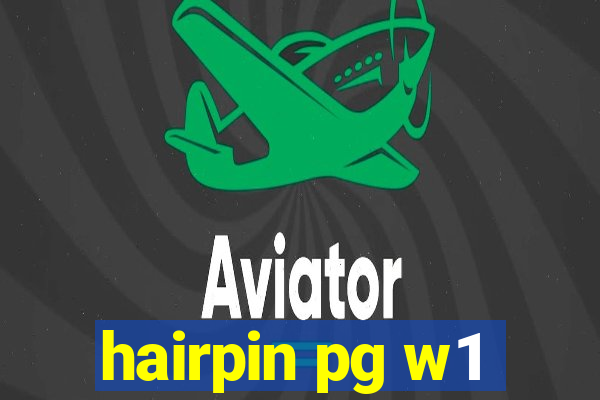 hairpin pg w1